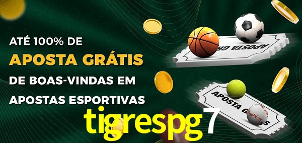 tigrespg7 Ate 100% de Aposta Gratis